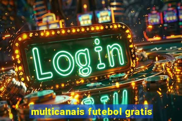 multicanais futebol gratis